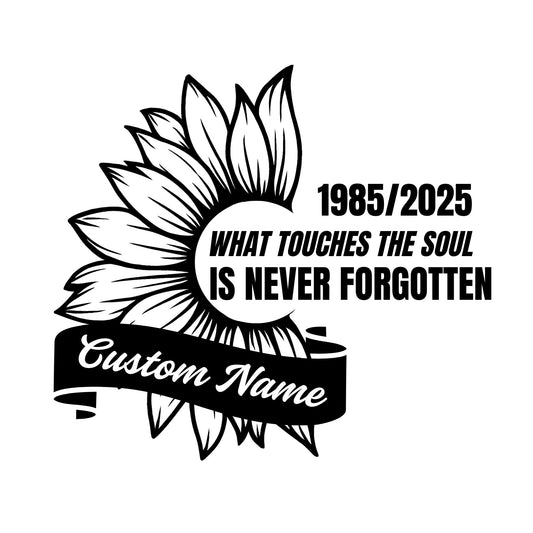 Memorial Sunflower Car Decal | What Touches The Soul Quote | Customizable Name and years | Multiple Colors Available - Nostalgi Factory