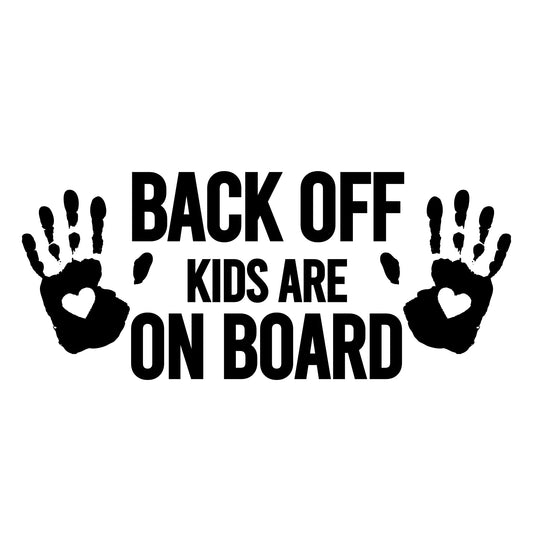 Back Off Kids Are On Board Car Decal Sticker | Handprint Design with Hearts | Vinyl Safety Warning Sign | Available in 5 Colors | Various Sizes - Nostalgi Factory