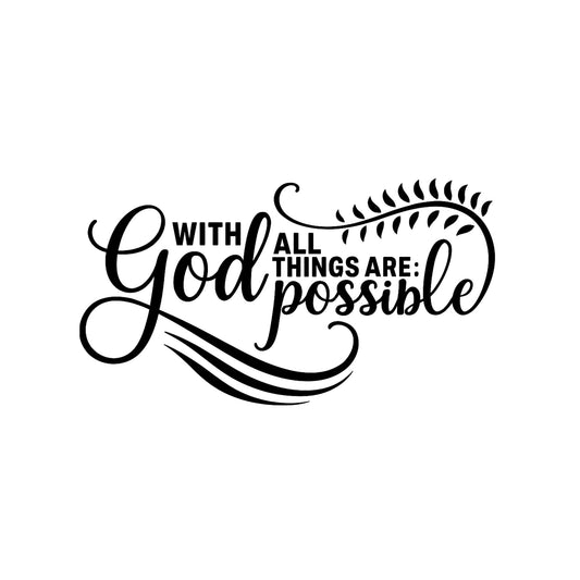Religious Car Decal | With God All Things Are Possible | Vinyl Window Sticker | 9 Colors Available | Great for Laptop, Mug, Book or Wall - Nostalgi Factory