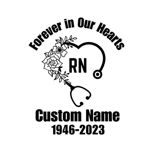 Personalized RN Memorial Car Decal | Forever in Our Hearts | Permanent Vinyl | Multiple Colors Available | Nurse - Nostalgi Factory