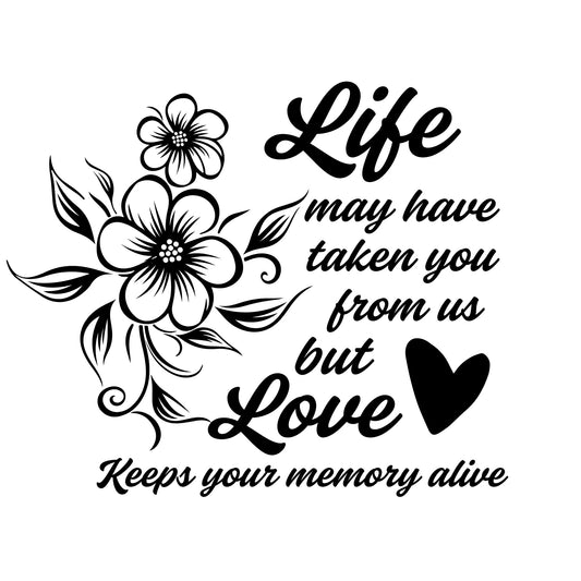Memorial Car Decal – Life & Love Quote with Elegant Floral Design | Vinyl Window Sticker for Tribute & Remembrance - Nostalgi Factory