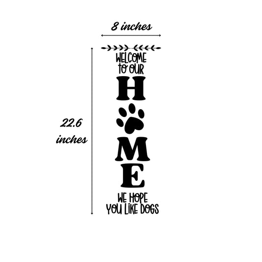 Welcome to Our HOME Dog Paw Print Vinyl Wall/Window Decal | Multiple Colors Available | 22.6 x 8 inches - Nostalgi Factory