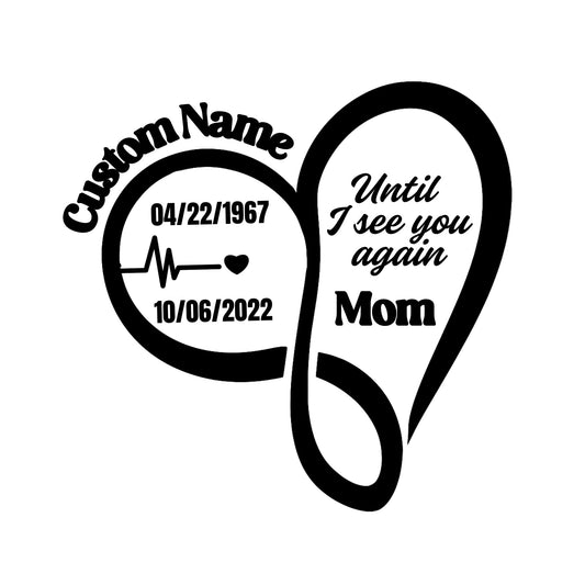 Memorial Car Decal Until I See You Again | Infinity Heart Design | Customizable Vinyl Sticker - Nostalgi Factory