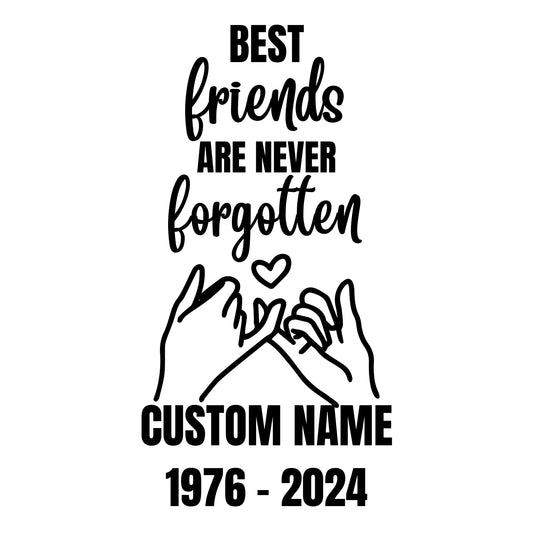 Best Friends Are Never Forgotten Memorial Car Decal | Custom Vinyl Sticker | Available in 9 Colors - Nostalgi Factory