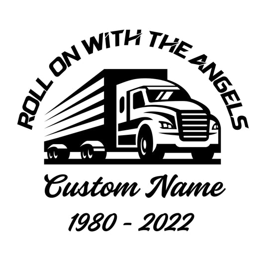 Trucker Memorial Vinyl Decal Sticker | Roll On With The Angels Design | Custom Name and Dates | 5 Color Options - Nostalgi Factory