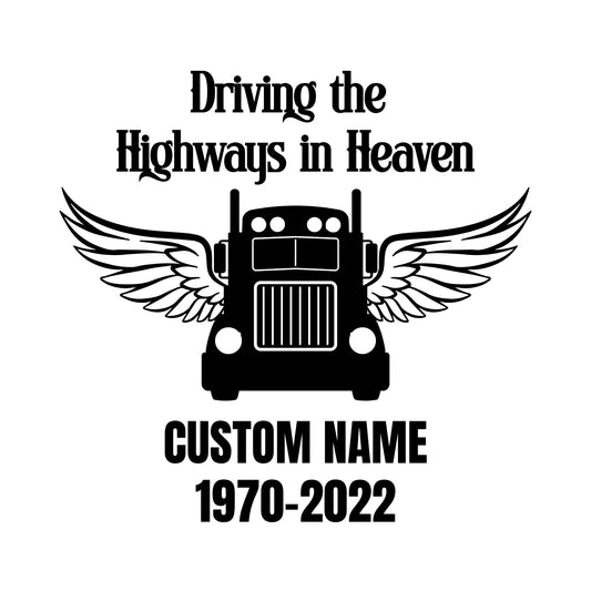 Trucker Memorial Vinyl Decal | Driving the Highways in Heaven | Custom Name Sticker | Multiple Colors - Nostalgi Factory
