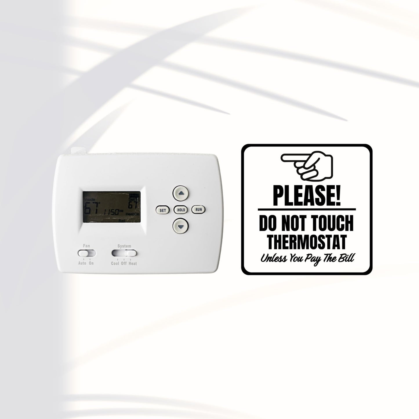 Do Not Touch Thermostat Unless You Pay The Bill Vinyl Decal Sign | 5 Color Options | Different Sizes Available | Wall Permanent Decal Stickers No Background - Nostalgi Factory