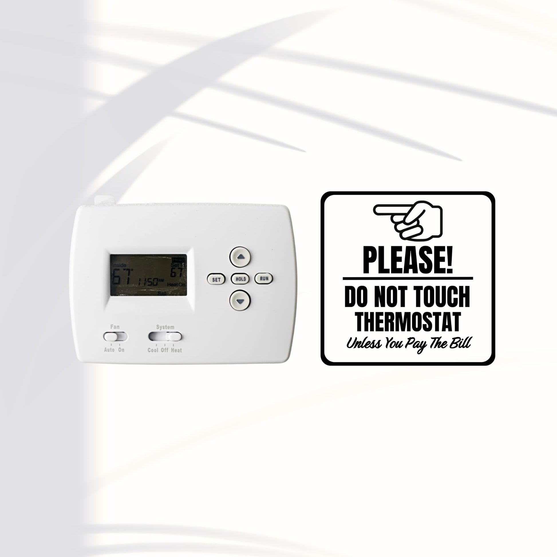 Do Not Touch Thermostat Unless You Pay The Bill Vinyl Decal Sign | 5 Color Options | Different Sizes Available | Wall Permanent Decal Stickers No Background - Nostalgi Factory