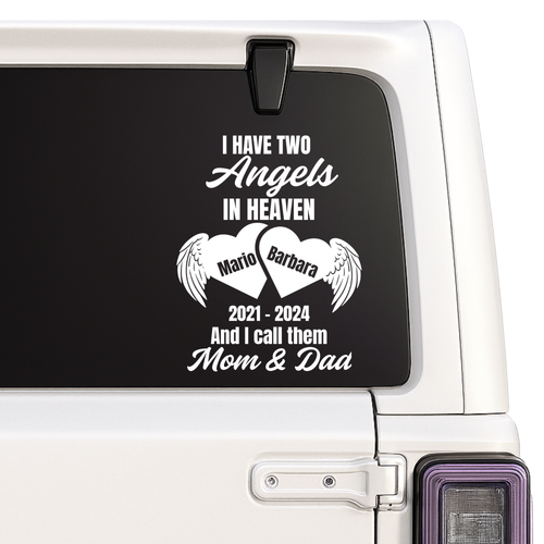 I have two angels in heaven Mom & Dad Memorial Decal on A white suv