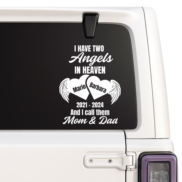 I have two angels in heaven Mom & Dad Memorial Decal on A white suv