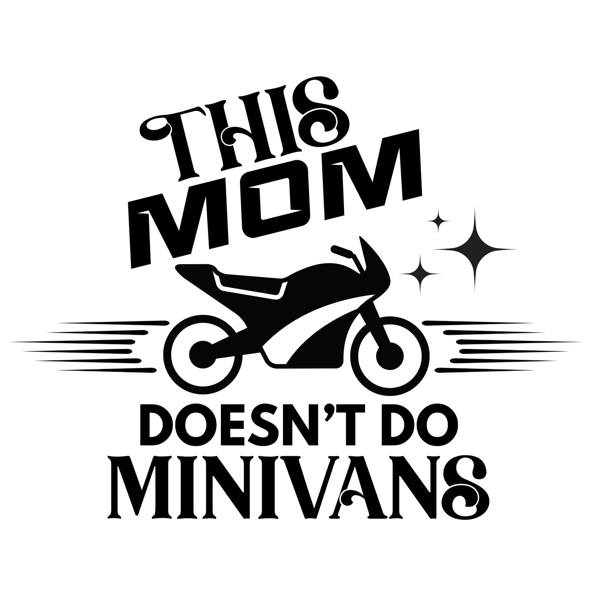 Motorcycle Mom | Vinyl Decal Sticker | This Mom Doesn't Do Minivans | Available in 5 Colors - Nostalgi Factory