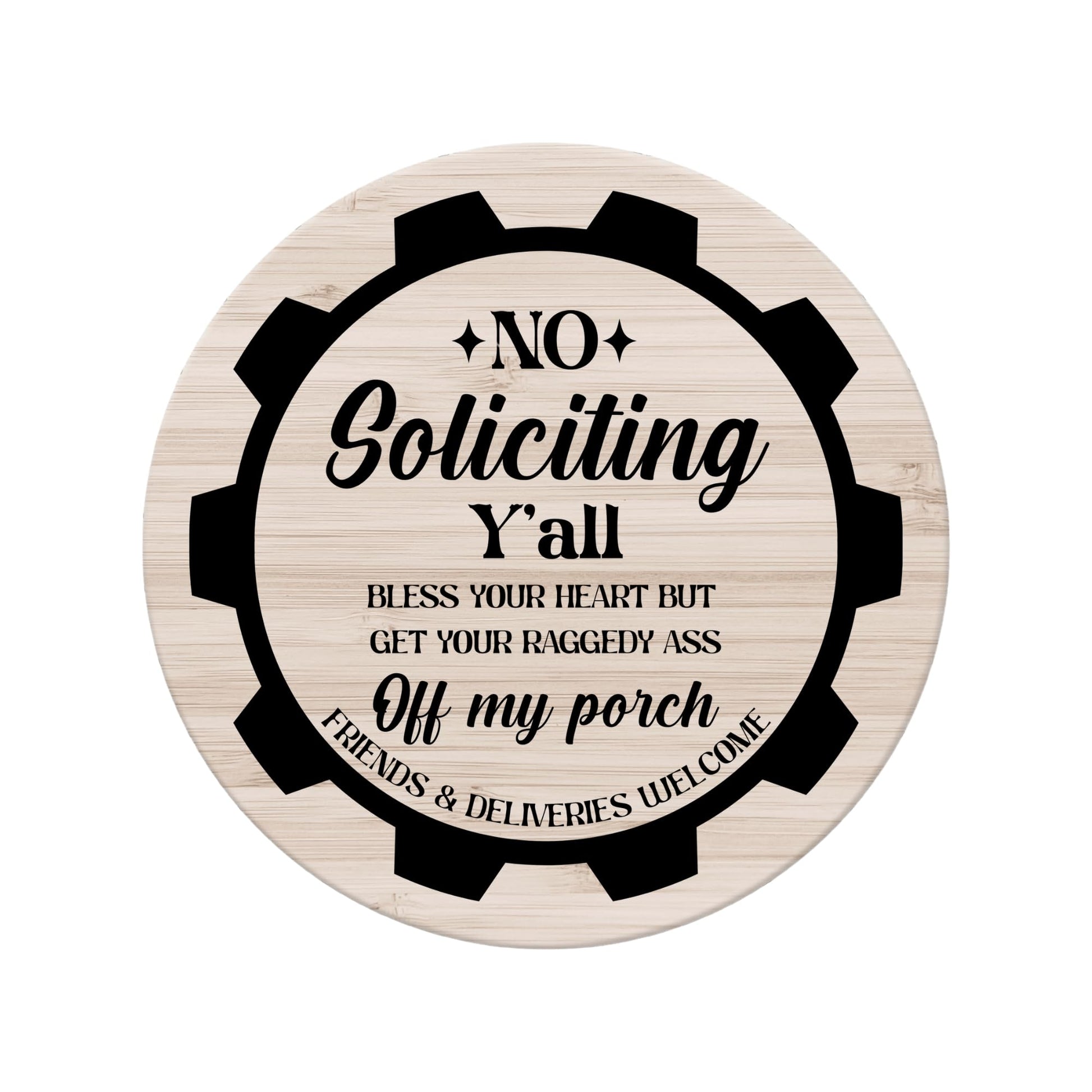No Soliciting Decal Sticker for Porch | Funny Southern Welcome Sign | Wood Circle not included | Add on Available - Nostalgi Factory