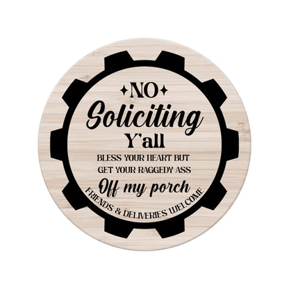 No Soliciting Decal Sticker for Porch | Funny Southern Welcome Sign | Wood Circle not included | Add on Available - Nostalgi Factory