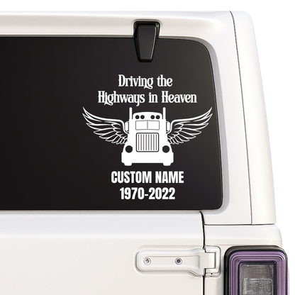 Trucker Memorial Decal - Driving the Highways in Heaven - Custom Name | Memorial Car Decal