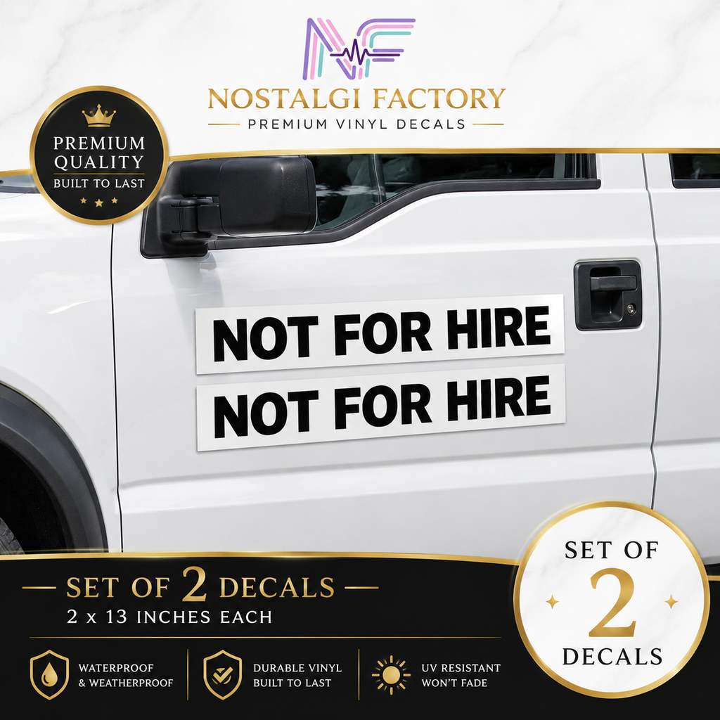 Not For Hire Vinyl Decals, 2x13 Inch Truck Window Sticker Set Nostalgi Factory
