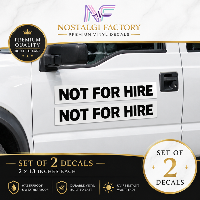 Not For Hire Vinyl Decals, 2x13 Inch Truck Window Sticker Set Nostalgi Factory