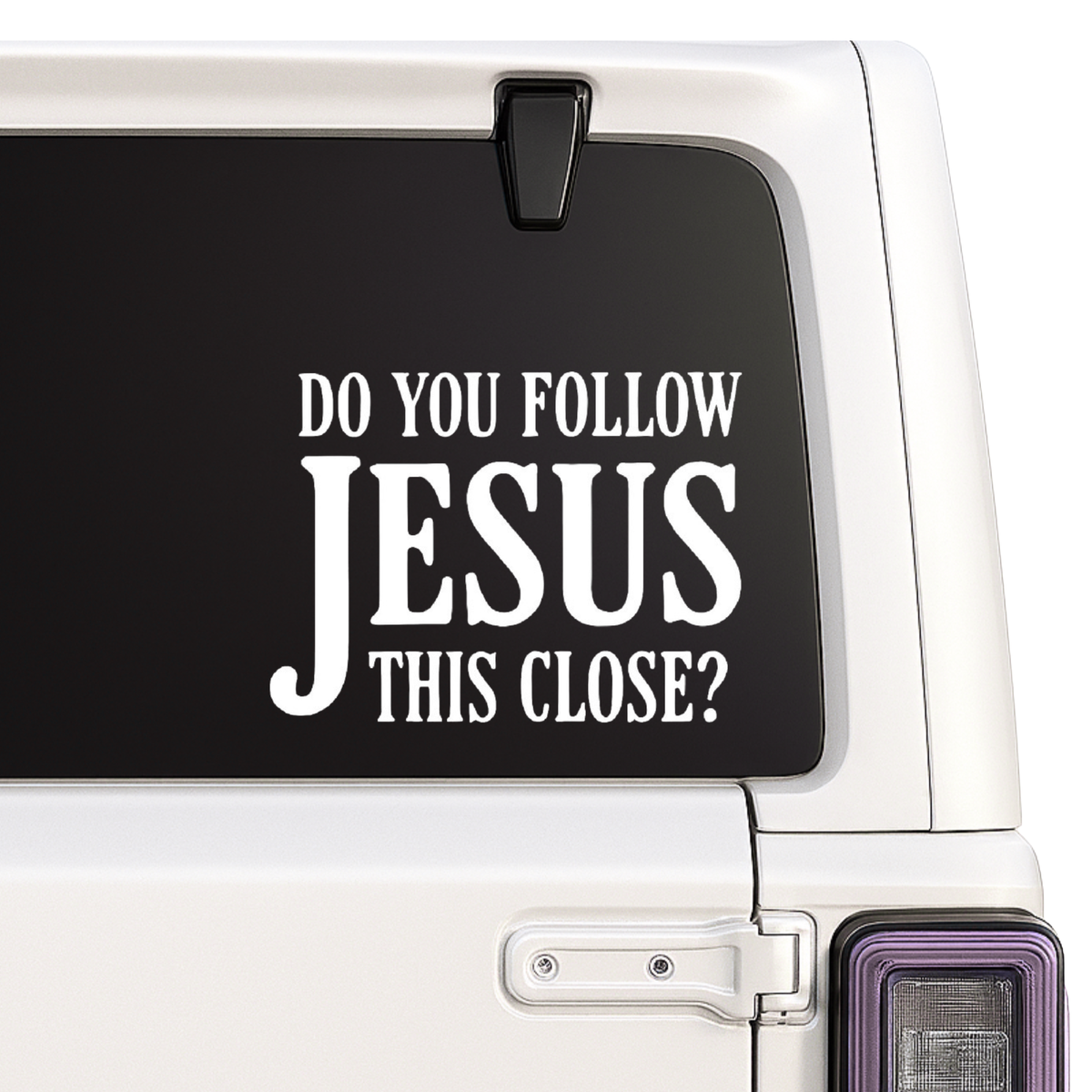 “Do You Follow Jesus This Close” Car Window Decal – Waterproof Vinyl Sticker Nostalgi Factory