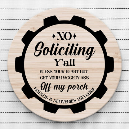 No Soliciting Decal Sticker for Porch | Funny Southern Welcome Sign | Wood Circle not included | Add on Available - Nostalgi Factory