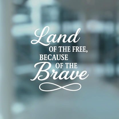 Patriotic Wall Decal | Land of the Free Because of the Brave Quote | Vinyl Wall Art Decor | Available in 5 Colors - Nostalgi Factory