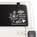 Life May Have Taken You from Us — flowers and love quote design shown on a white Jeep window