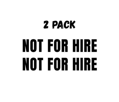 Set of two black Not For Hire decals for commercial vehicles, DOT compliant vinyl stickers, 2 inches by 11.5 inches.