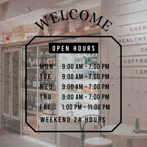Custom Business Hours Window Decal - Welcome Open Hours Vinyl Sign