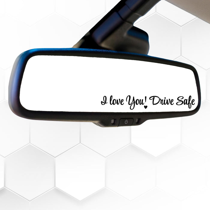 Nostalgi Factory "I Love You Drive Safe" rearview mirror decal in various colors, vinyl car sticker for safety and motivation.