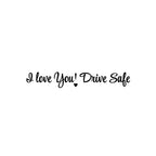 Vinyl car rearview mirror decal with "I Love You Drive Safe" message in various colors, designed for safe driving reminders.
