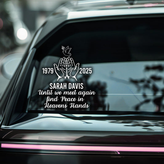 Memorial Car Decal with Dove and Heaven's Hands, Custom Name and years | Until We Meet Again Quote| Available in 5 Color - Nostalgi Factory