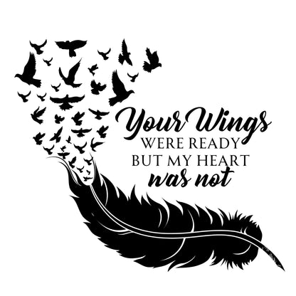 Memorial Car Decal | Your Wings Were Ready Quote | Birds | Vinyl Sticker | Application Instructions Included - Nostalgi Factory