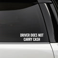 Nostalgi Factory safety vinyl decal reading "Driver Does Not Carry Cash," 4x10 inches, designed for vehicle safety signage.