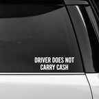 Nostalgi Factory safety vinyl decal reading "Driver Does Not Carry Cash," 4x10 inches, designed for vehicle safety signage.