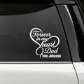 Forever in My Heart Dad vinyl decal memorial tribute sticker in 5 colors, featuring a heartfelt design for remembrance.