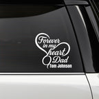 Forever in My Heart Dad vinyl decal memorial tribute sticker in 5 colors, featuring a heartfelt design for remembrance.