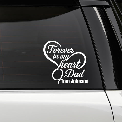 Forever in My Heart Dad vinyl decal memorial tribute sticker in 5 colors, featuring a heartfelt design for remembrance.