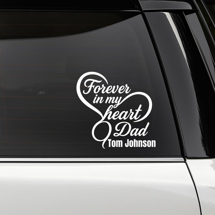 Forever in My Heart Dad vinyl decal memorial tribute sticker in 5 colors, featuring a heartfelt design for remembrance.