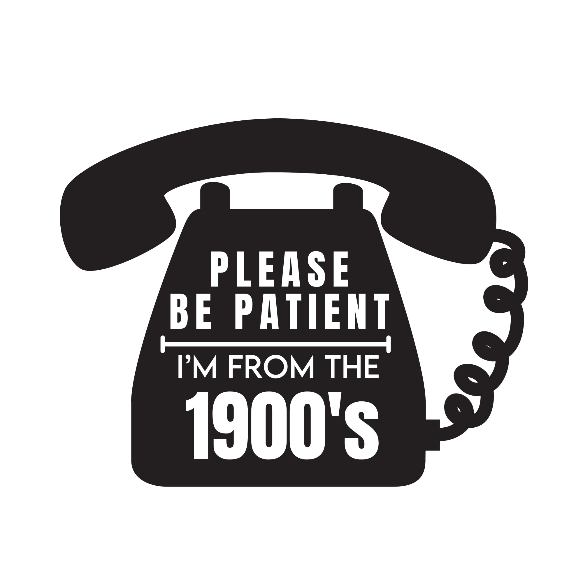 Vintage Rotary Phone Vinyl Decal | Please Be Patient I'm From The 1900's | Permanent Adhesive Sticker | Multiple Colors Available - Nostalgi Factory