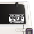 Service Dog on Board — Do Not Break Glass, Temp & Video Monitored design shown on a white Jeep window