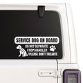 Service Dog on Board decal with Do Not Separate from Handler and Please Don't Tailgate wording