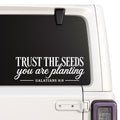 Trust the Seeds You Are Planting — Galatians 6:9 decal shown on a white Jeep window